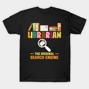 Librarian Tees The Original Search Engine Book Lover Gift T-Shirt